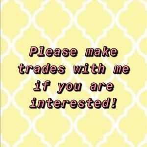 if you want to trade let me know!